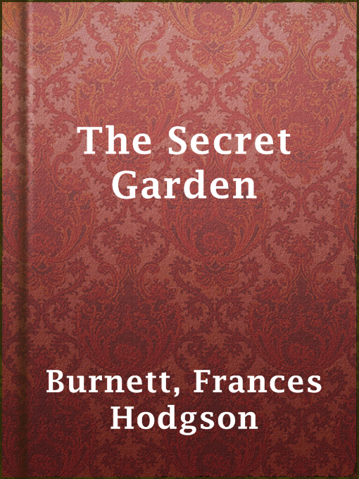 Upplýsingar um The Secret Garden eftir Frances Hodgson Burnett - Til útláns